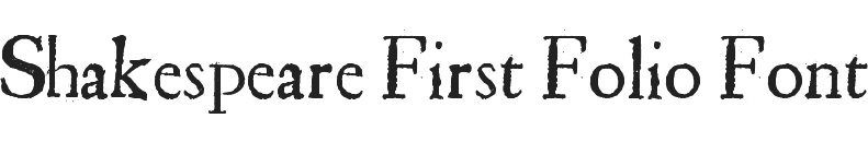 Shakespeare First Folio Font